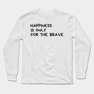 Happiness matters Long Sleeve T-Shirt